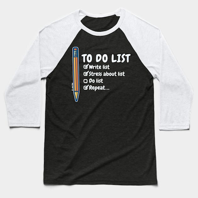 ToDo List.. (Light) Baseball T-Shirt by zacrizy